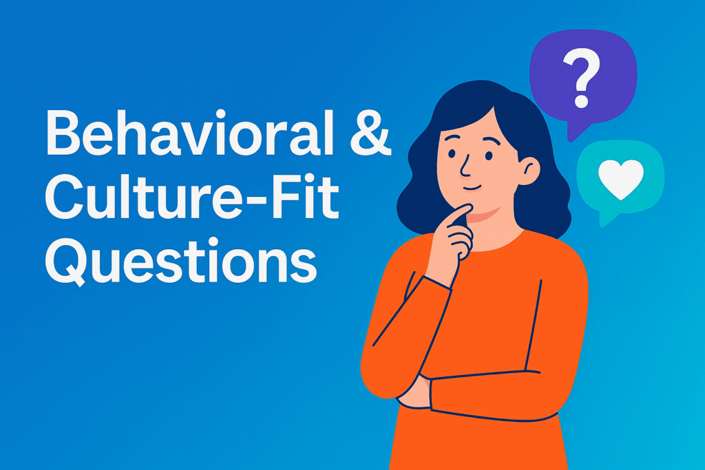 Behavioural and culture-fit interview questions to assess soft skills, values, and team alignment